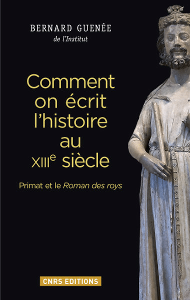 Comment on écrit l’histoire au XIIIè siècle